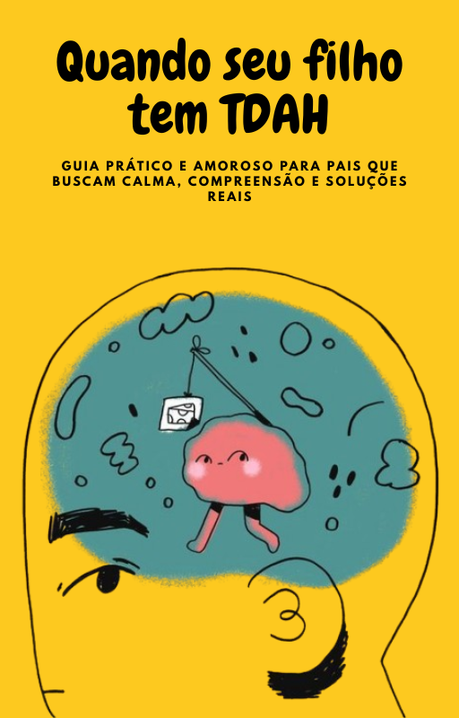 QUANDO SEU FILHO TEM TDAH